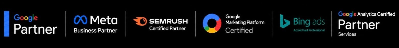Google Partner, Meta Business Partner, Semrush Certified Partner, Google Marketing Platform Certified, Bing Ads Accredited Professional and Google Analytics Certified Partner